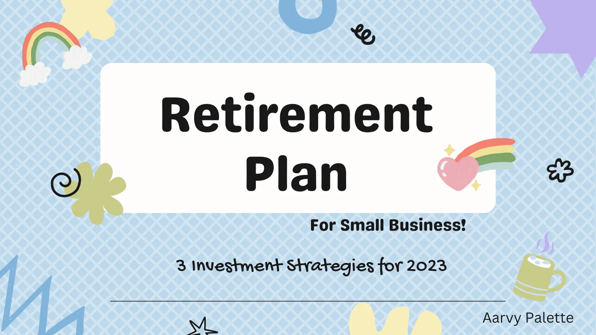 Small Business Investment Strategies 2023 - retirement plan